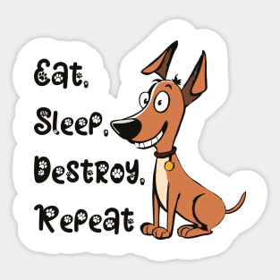 Eat, sleep, destroy, repeat. Sticker